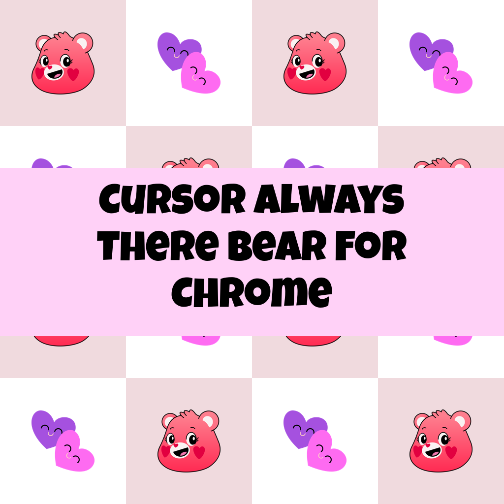 Cursor Always There Bear For Chrome